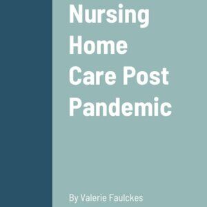 NURSING HOME CARE POST PANDEMIC BOOK